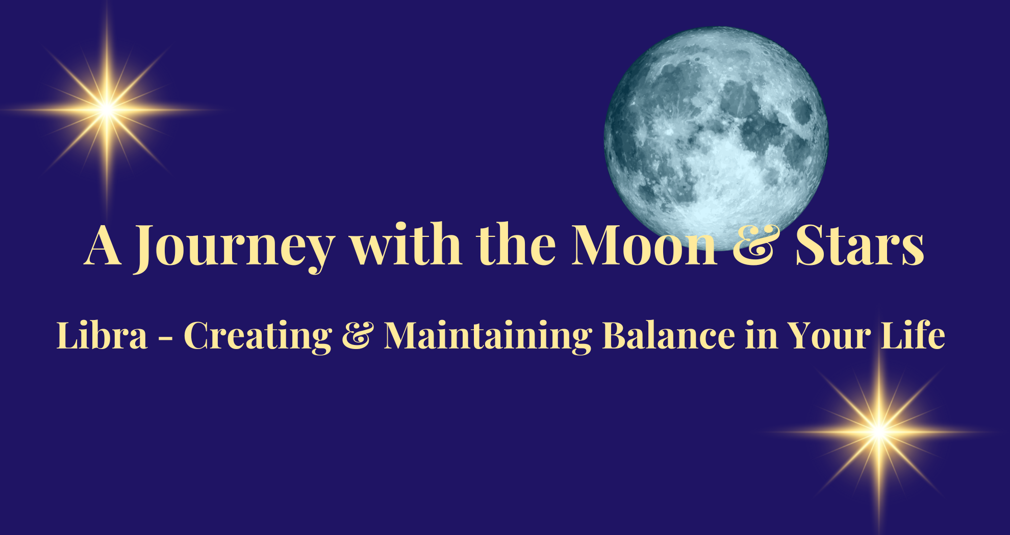 Libra - Creating & Maintaining Balance in Your Life